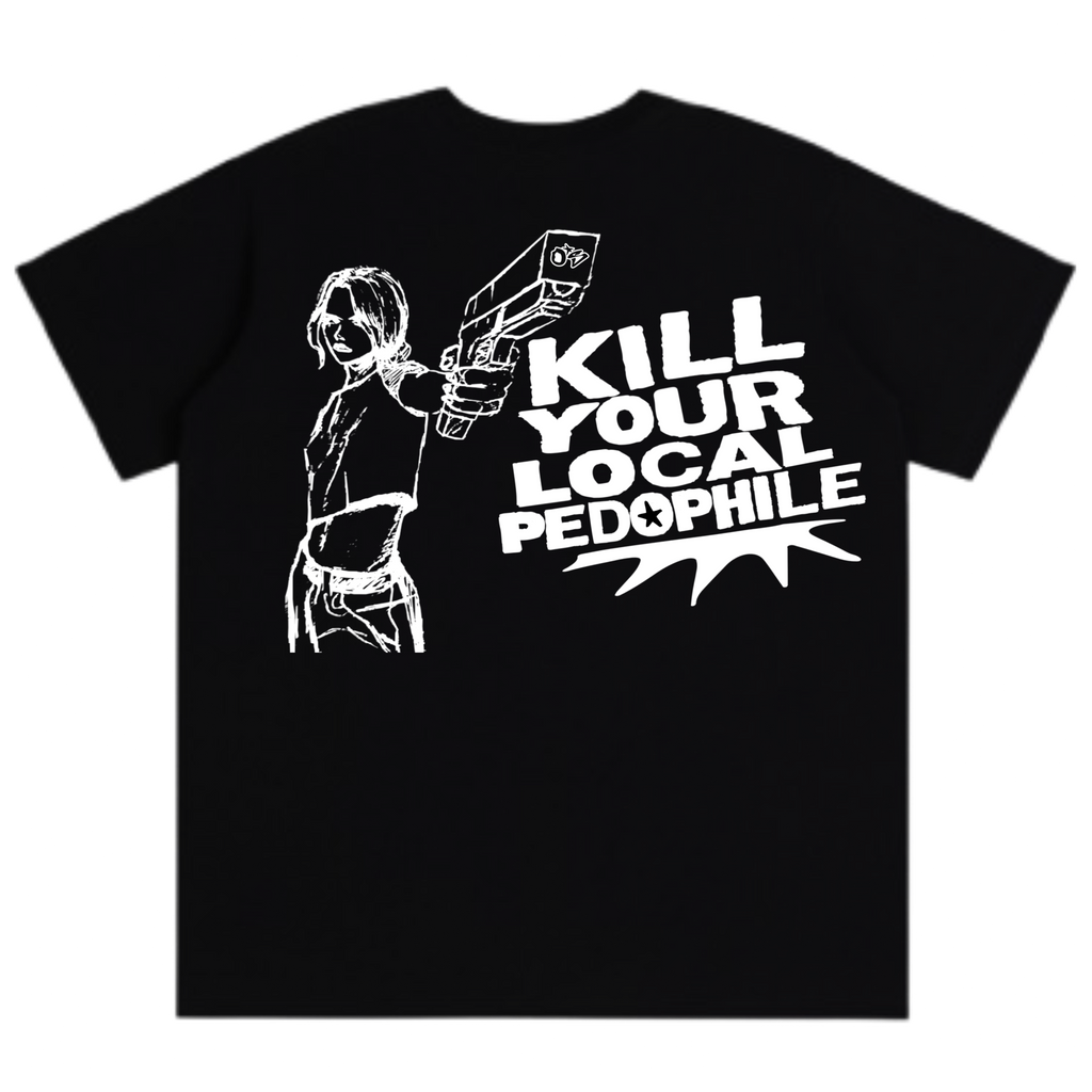 Kill Your Local Pedo T-Shirt (Black)